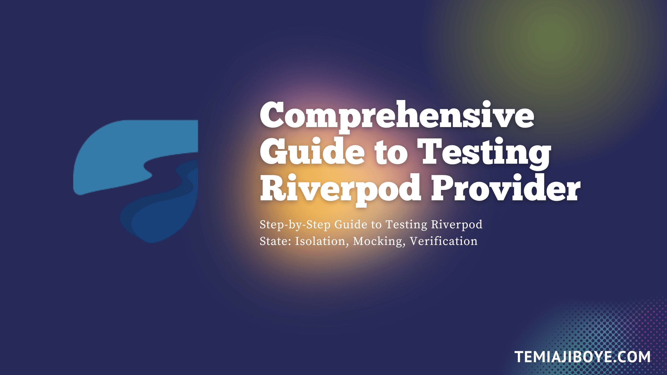 Comprehensive Guide to Testing Riverpod Providers